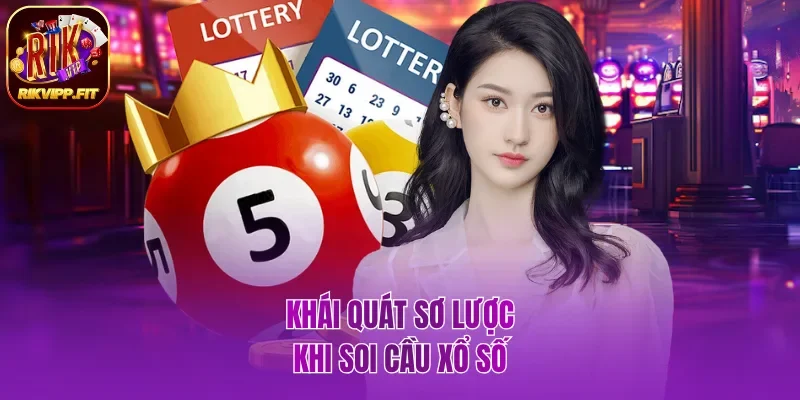 Thông tin sơ lược khi soi cầu xổ số